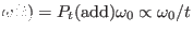 $ \omega(t) = P_t({\rm add})
\omega_0 \propto \omega_0/t$