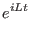 $\displaystyle e^{iLt}$