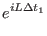 $\displaystyle e^{iL\Delta t_{1}}$