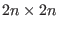 $ 2n\times 2n$