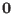 $ {\bf0}$