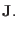 $\displaystyle {\bf J}.$