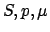 $S,p,\mu$