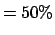 $=50\%$