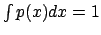 $\int p(x)dx=1$